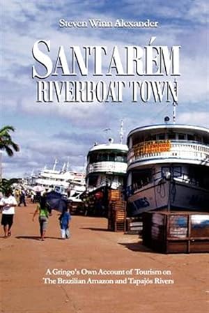 Seller image for Santarem, Riverboat Town for sale by GreatBookPricesUK