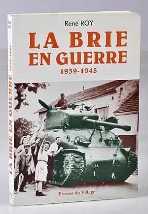 La Brie en guerre 1939-1945
