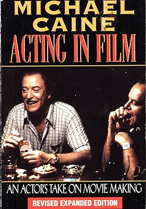 Immagine del venditore per Acting In Film / An Actor's Take On Movie Acting / Revised Expanded Edition / The Applause Acting Series venduto da Cat's Curiosities