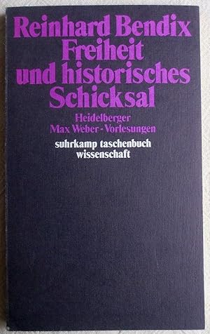 Freiheit und historisches Schicksal : Heidelberger Max-Weber-Vorlesungen 1981