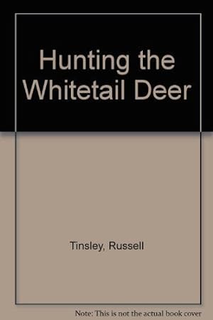 Seller image for Hunting the Whitetail Deer by Russell Tinsley (1977-10-03) [Hardcover] for sale by Mycroft's Books