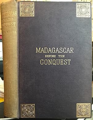 Seller image for Madagascar Before the Conquest: The Island, the Country, and the People - Rev. James Sibree for sale by Big Star Books