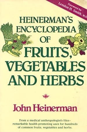 Heinerman's Encyclopedia Of Fruits, Vegetables And Herbs