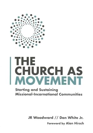 Seller image for Church As Movement : Starting and Sustaining Missional-Incarnational Communities for sale by GreatBookPricesUK