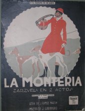 La Monteria, Zarzuela en dos actos