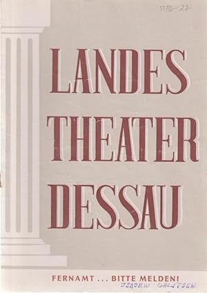 Landestheater Dessau. Heft 27 der Spielzeit 1952 / 1953. - Mit Besetzungsliste zu: Fernamt . bitt...
