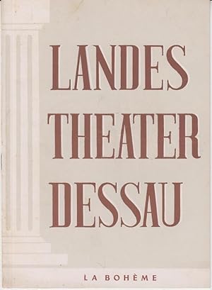 Bild des Verkufers fr Landestheater Dessau. Heft 21 der Spielzeit 1953 / 1954. - Mit Besetzungsliste zu: La Boheme ( Giacomo Puccini ). - Inszenierung: Horst Wolf. - Bhnenbild : Manfred Schrter. - Darsteller: Hans Michel, Richard Surek, Hans-Gnther Witticke, Peter Roth, Friedr.-Wilhelm Siewert, Anita Allwardt / Rita Wegner, Ina Fabaender u. a. - Weiterer Inhalt u. a. : Arnoldi Fraccaroli ber die Entstehung der Oper. zum Verkauf von Antiquariat Carl Wegner