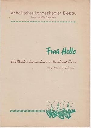 Bild des Verkufers fr Anhaltisches Landestheater Dessau. Spielzeit 1949 / 1950. - Programmzettel zu: Frau Holle. Weihnachtsmrchen von Alexander Schettler. - Inszenierung: Alfred Bohl. - Musikalische Leitung: Walter Caelius. - Bhnenbild: Sebastian Wimmer. - Darsteller: Frieda Jahn, Albert Zahn, Hannelore Holz, Margrit Spielmeyer u. a. - zum Verkauf von Antiquariat Carl Wegner