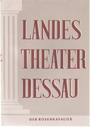 Image du vendeur pour Landestheater Dessau. Heft 25 der Spielzeit 1952 / 1953. - Mit Besetzungsliste zu: Der Rosenkavalier ( Musikalische Komdie von Hugo v. Hofmannsthal, Musik von Richard Strau ). - Inszenierung: Willy Bodenstein. - Bhnenbild und Kostme: Manfred Schrter. - Darsteller: Emmy Prell, Hans Mller, Magdalena Gntzel, Albert Hrmeyer, Emil Fritz u. a. - Weiterer Inhalt: Richard Strau - Sinfonia domestica / Boudoir der Marschallin / ber das Stck- mis en vente par Antiquariat Carl Wegner