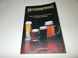 Seller image for Homebrewing, Volume 1 : Beginner Basics to Creating Your Own Award-Winning Recipes for sale by Paradise Found Books