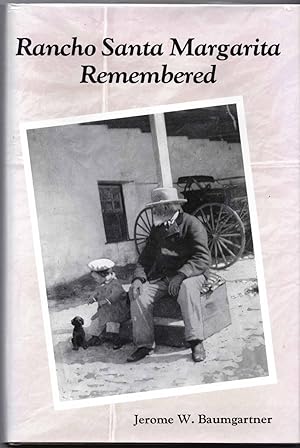 Rancho Santa Margarita Remembered: An Oral History