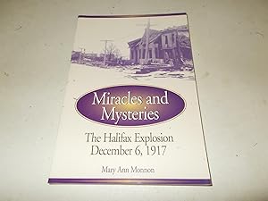 Image du vendeur pour Miracles and Mysteries: The Halifax Explosion December 6, 1917 mis en vente par Paradise Found Books