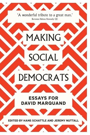 Immagine del venditore per Making Social Democrats : Essays for David Marquand venduto da GreatBookPricesUK