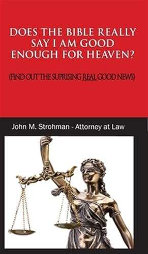 Seller image for Does the Bible Really Say I Am Good Enough for Heaven?: (find Out the Surprising Real Good News!) for sale by GreatBookPricesUK