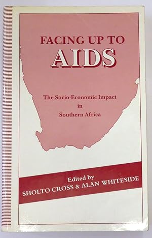 Seller image for Facing Up To Aids The Socio-Econimic Impact in Southern Africa for sale by St Marys Books And Prints