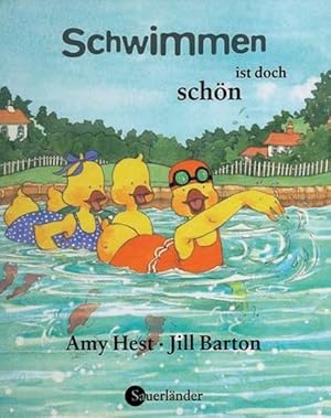 Bild des Verkufers fr Schwimmen ist doch schn / eine Geschichte von Amy Hest. Mit Bildern von Jill Barton. Dt. von Martina Ornberger zum Verkauf von Bcher bei den 7 Bergen