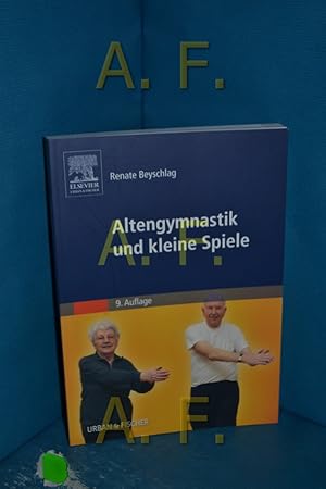 Imagen del vendedor de Altengymnastik und kleine Spiele : Anleitung fr bungsleiter in Heimen, Begegnungssttten und Verbnden a la venta por Antiquarische Fundgrube e.U.