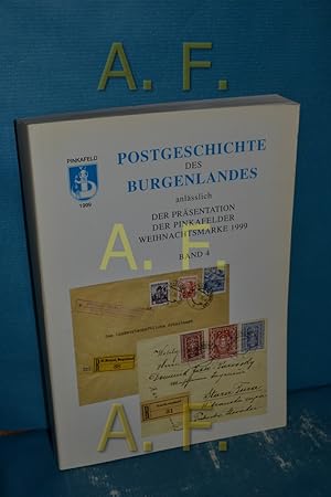 Seller image for Postgeschichte des Burgenlandes anllich der Prsentation der Pikafelder Weihnachtsmarke 1999. 4- Band. Die erste Republik 1921 - 1938. for sale by Antiquarische Fundgrube e.U.