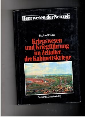 Bild des Verkufers fr Kriegswesen und Kriegsfhrung im Zeitalter der Kabinettskriege zum Verkauf von manufactura