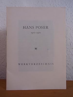 Bild des Verkufers fr Hans Poser 1917 - 1970. Werkverzeichnis zum Verkauf von Antiquariat Weber