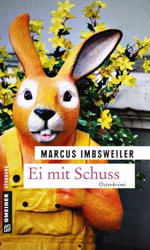 Ei mit Schuss: Kriminalroman (Kriminalromane im GMEINER-Verlag) (Privatdetektiv Max Koller)