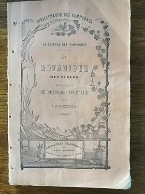 La botanique des écoles Petit traité de physique végétale 1862 - PIZZETTA Jules - Plante Fruits F...