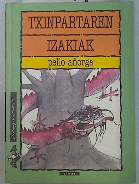 Imagen del vendedor de Txinpartaren izakiak a la venta por Almacen de los Libros Olvidados