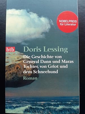 Bild des Verkufers fr Die Geschichte von General Dann und Maras Tochter, von Griot und dem Schneehund zum Verkauf von Versandantiquariat Jena