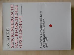 175 Jahre Senckenbergische Naturforschende Gesellschaft [Jubiläumsband II]: Geschichte der wissen...