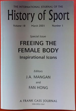 Imagen del vendedor de The International Journal of the History of Sport. Volume 18. March 2001. Number 1. a la venta por biblion2