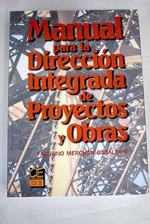 Seller image for Manual para la direccin integrada de proyectos y obras for sale by Alcan Libros