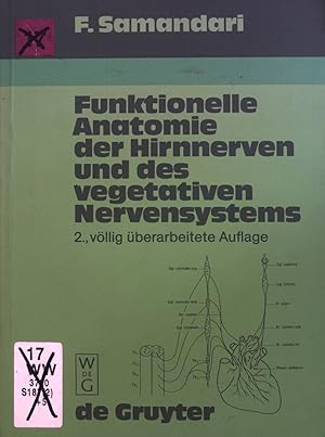 Bild des Verkufers fr Funktionelle Anatomie der Hirnnerven und des vegetativen Nervensystems : fr Mediziner und Zahnmediziner. zum Verkauf von books4less (Versandantiquariat Petra Gros GmbH & Co. KG)