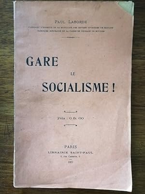 Gare le socialisme 1917 - LABORDE Paul - Violent pamphlet anti socialiste Rousseau Proudhon Owen ...