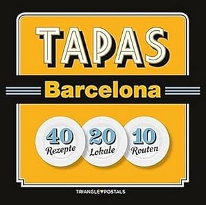 Bild des Verkufers fr Tapas Barcelona: 40 rezepte, 20 lokale, 10 routen (Srie 4) zum Verkauf von buchversandmimpf2000
