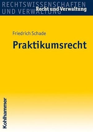 Bild des Verkufers fr Praktikumsrecht (Recht und Verwaltung) zum Verkauf von unifachbuch e.K.