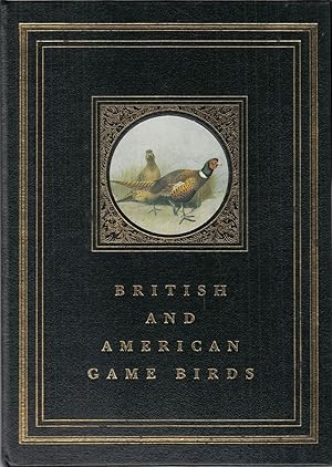 Immagine del venditore per BRITISH & AMERICAN GAME-BIRDS. By Hugh B.C. Pollard and Phyllis Barclay-Smith. venduto da Coch-y-Bonddu Books Ltd