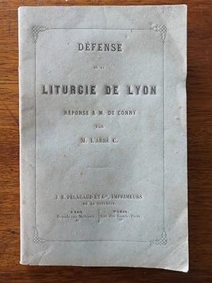 Défense de la liturgie de Lyon Réponse a M de Conny 1859 - Anonyme - Histoire religieuse Argument...