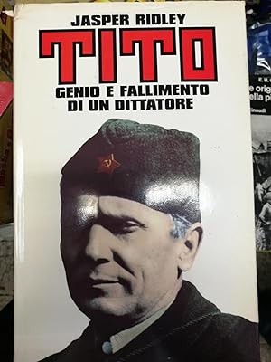 Seller image for TITO GENIO E FALLIMENTO DI UN DITTATORE for sale by Libreria D'Agostino
