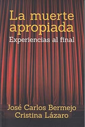 Seller image for La muerte apropiada. Experiencias al final for sale by Librera ARS