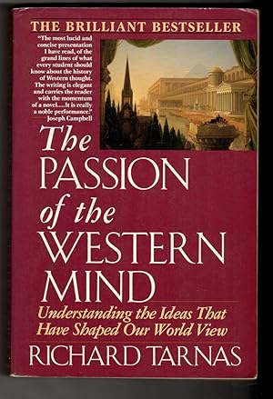 Image du vendeur pour The Passion of the Western Mind: Understanding the Ideas that Have Shaped Our World View mis en vente par Leopolis