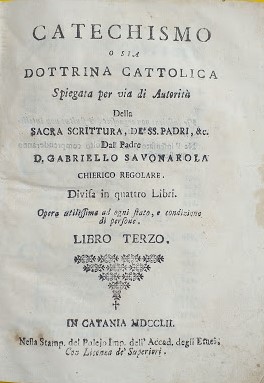 Catechismo o sia Dottrina Cattolica Spiegata pre via di Autorità della Sacra Scrittura, de' Santi...