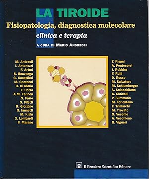 Seller image for La Tiroide. Fisiopatologia, dignostica molecolare, clinica e terapia for sale by librisaggi