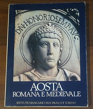 Image du vendeur pour Aosta romana e medioevale mis en vente par librisaggi