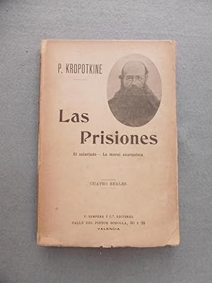 LAS PRISIONES. El asalariado ; La moral anarquista.