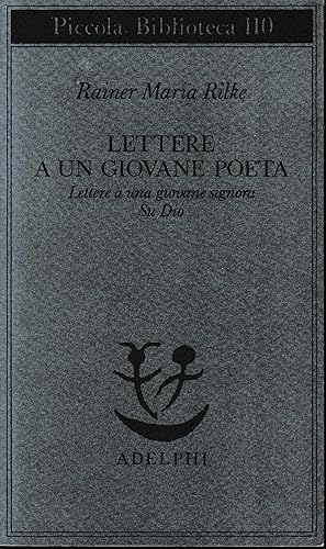 Imagen del vendedor de Lettere a un giovane poeta-lettere a una giovane signora-su Dio a la venta por librisaggi