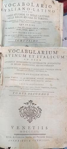 Vocabolario Italiano-Latino e Latino-Italiano per uso degli studiosi di belle lettere nelle regie...