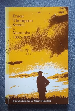 Ernest Thompson Seton in Manitoba 1882-1892