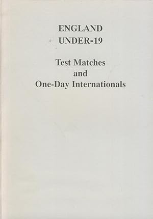 Seller image for ENGLAND UNDER-19 - TEST MATCHES AND ONE-DAY INTERNATIONALS for sale by Sportspages