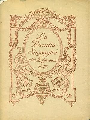 Imagen del vendedor de La raccolta di Sinigaglia all'Ambrosiana a la venta por Librodifaccia