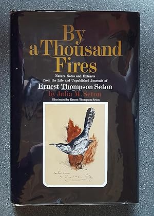 By a Thousand Fires: Nature Notes and Extracts from the Life and Unpublished Journals of Ernest T...